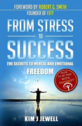 From Stress to Success: The Secrets to Fast, Permanent Life Change with Faster EFT - Paperback