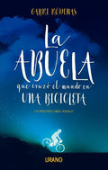 Abuela Que Cruzo El Mundo En Una Bicicleta, La - Paperback