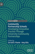 Community Partnership Schools: Developing Innovative Practice Through University-Community Partnerships - Hardcover