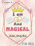 I am 9 And Magical - Sudoku Activity Book For Kids - Volume 1 -: Pretty Simple Sudoku Gift For 9 Years Old Princess Girls who love Brain Challenges Bo - Paperback