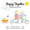 Happy Together, a sperm donation story - Paperback