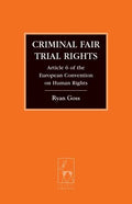 Criminal Fair Trial Rights: Article 6 of the European Convention on Human Rights - Paperback