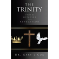 The Trinity: From Genesis to Revelation - Hardcover