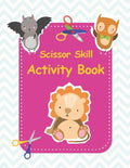 Scissor skill activity book: Perfect activity book to practice scissor skills for kindergarten and preschool kids. 40 Pages of Fun Animals Paperbac - Paperback