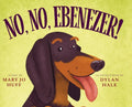 No, No, Ebenezer - Hardcover