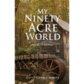 My Ninety Acre World and Poems - Paperback