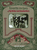 Favorite recipes of My Mother and Grandmothers - Hardcover