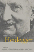 Appropriating Heidegger - Paperback