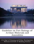 Guideline on Fire Ratings of Archaic Materials and Assemblies - Paperback