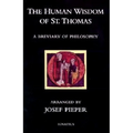 The Human Wisdom of St. Thomas: A Breviary of Philosophy from the Works of St. Thomas Aquinas - Paperback