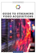 Guide to Streaming Video Acquisitions - Paperback