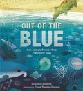 Out of the Blue: How Animals Evolved from Prehistoric Seas - Hardcover