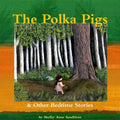 The Polka Pigs & Other Bedtime Stories - Paperback