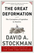 The Great Deformation: The Corruption of Capitalism in America - Paperback