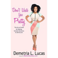 Don't Waste Your Pretty: The Go-to Guide for Making Smarter Decisions in Life & Love - Paperback