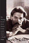 Gorky's Tolstoy & Other Reminiscences: Key Writings by and about Maxim Gorky - Hardcover
