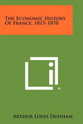 The Economic History Of France, 1815-1870 - Paperback