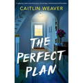The Perfect Plan: A gripping, heart-wrenching story of marriage, motherhood and friendship - Paperback