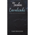 Tanka Cavalcade - Hardcover