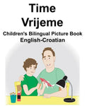English-Croatian Time/Vrijeme Children's Bilingual Picture Book - Paperback