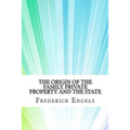 The Origin of the Family Private Property and the State - Paperback