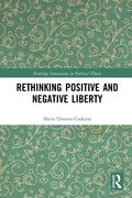 Rethinking Positive and Negative Liberty - Paperback