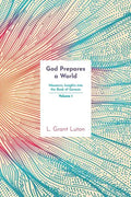 God Prepares a World: Messianic Insights Into Genesis (Vol.1) - Paperback