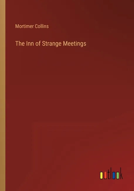 The Inn of Strange Meetings - Paperback