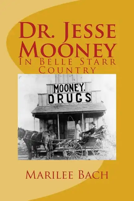 Dr. Jesse Mooney: In Belle Starr Country - Paperback