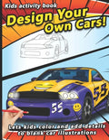 Design your own Cars: Automobile themed Designer Book For Adults, Teens, and Kids - Paperback