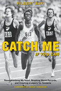 Catch Me If You Can: Revolutionizing My Sport, Breaking World Records, and Creating a Legacy for Tanzania - Paperback
