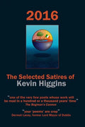 2016 - The Selected Satires of Kevin Higgins - Paperback