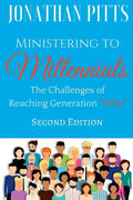 Ministering to Millennials: The Challenges of Reaching Generation "Why" - Paperback