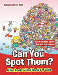 Can You Spot Them! A Fun Look & Find Book For Kids - Look And Find Books For Kids 2-4 Edition - Paperback