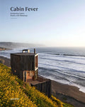 Cabin Fever: Enchanting Cabins, Shacks, and Hideaways - Hardcover