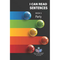 I Can Read Sentences Adult Literacy Primer (This is not a storybook): Book Five: Party - Paperback
