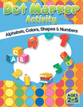 Dot Market Activity - Alphabet, Colors, Shapes, Numbers: Easy ABC Giant Jumbo Paint Dauber Activity Book For Kids, Toddler, Preschool And Kindergarten - Paperback