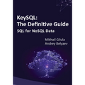 KeySQL The Definitive Guide: SQL for NoSQL Data - Paperback