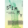 Stimmy: An Alternative History Novel - Paperback