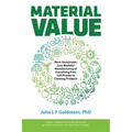 Material Value: More Sustainable, Less Wasteful Manufacturing of Everything from Cell Phones to Cleaning Products - Paperback