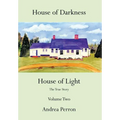 House of Darkness House of Light: The True Story Volume Two - Hardcover