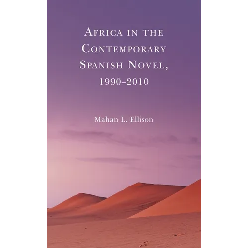 Africa in the Contemporary Spanish Novel, 1990-2010 - Paperback