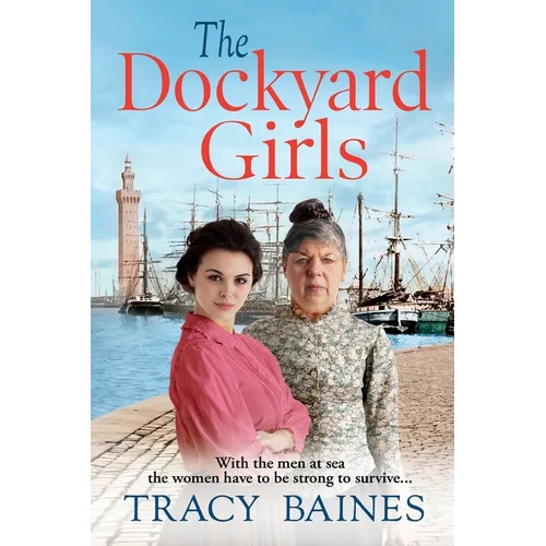 The Dockyard Girls - Paperback