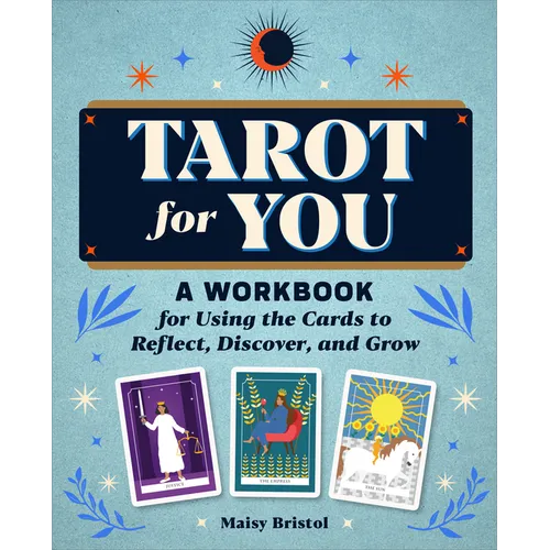 Tarot for You: A Workbook for Using the Cards to Reflect, Discover, and Grow - Paperback