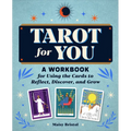 Tarot for You: A Workbook for Using the Cards to Reflect, Discover, and Grow - Paperback
