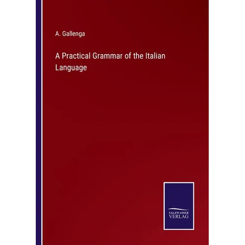 A Practical Grammar of the Italian Language - Paperback