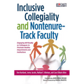 Inclusive Collegiality and Nontenure-Track Faculty: Engaging All Faculty as Colleagues to Promote Healthy Departments and Institutions - Paperback
