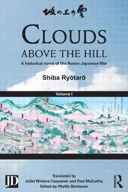 Clouds Above the Hill: A Historical Novel of the Russo-Japanese War, Volume 1 - Paperback