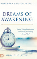 Dreams of Awakening: Prayers and Prophetic Dreams Announcing the Coming Move of God - Hardcover