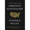 The Case for Christian Nationalism - Paperback